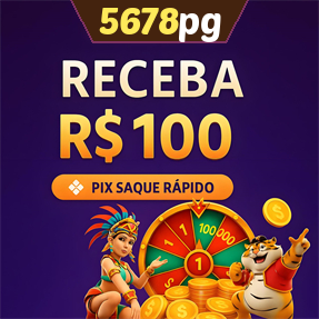 5678pg Ganhe R$ 100,00 Gratis
